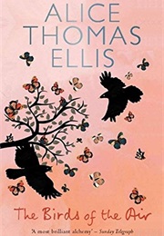 The Birds of the Air (Alice Thomas Ellis)