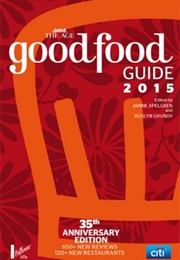 The Age Good Food Guide 2015 (Jane Apelgren and Roslyn Grundy)