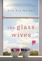 The Glass Wives (Amy Sue Nathan)