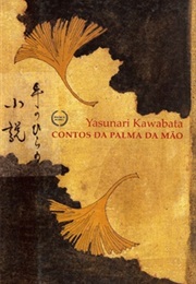 Contos Da Palma Da Mão (Yasunari Kawabata)