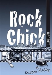 Rock Chick Regret (Kristen Ashley)