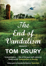 The End of Vandalism (Tom Drury)