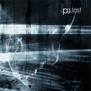 Pg.Lost - It&#39;s Not Me, It&#39;s You!