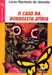 O Caso Da Borboleta Atíria (Lúcia Machado De Almeida)