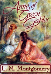 Anne of Green Gables (L.M. Montgomery)