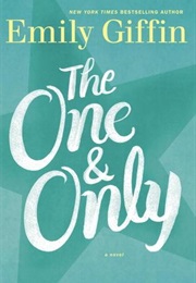 The One &amp; Only (Emily Giffin)