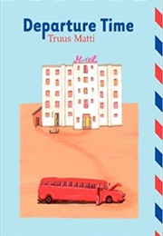 Departure Time (Truus Matti)