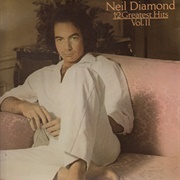 12 Greatest Hits Vol. II - Neil Diamond