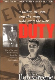 Duty: A Father, His Son, and the Man Who Won the War (Bob Greene)