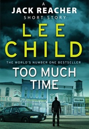 Too Much Time (Lee Child)