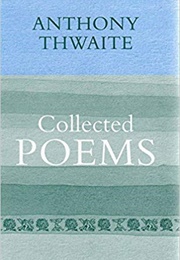 Collected Poems (Anthony Thwaite)