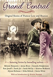 Grand Central Stories of Postwar Love and Reunion (Pam Jenoff/Melanie Benjamin/Various...)