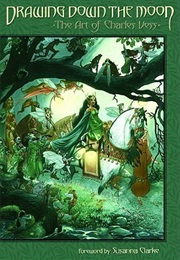 Drawing Down the Moon: The Art of Charles Vess (Charles Vess)