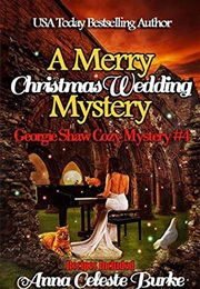 A Merry Christmas Wedding (Anna Celeste Burke)