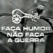 Faça Humor, Não Faça Guerra