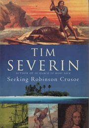 Seeking Robinson Crusoe (Tim Severin)