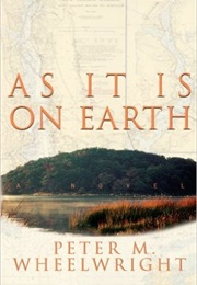 As It Is on Earth (Peter M. Wheelwright)