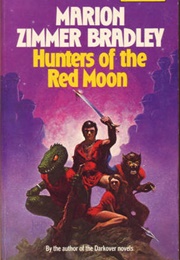 Hunters of the Red Moon (Marion Zimmer Bradley)