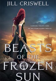 Beasts of the Frozen Sun (Jill Criswell)