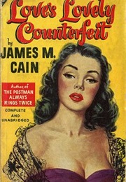 Love&#39;s Lovely Counterfeit (James M. Cain)