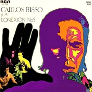 Carlos Bisso Y Su Conexión N° 5 - Carlos Bisso Y Su Conexión N° 5 (1970)