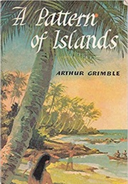 A Pattern of Islands (Arthur Grimble)