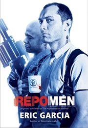 Repo Men (Eric Garcia)