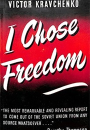 I Chose Freedom (Victor Kravchenko)