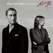 Let Go (Ft. Rea Garvey) - Paul Van Dyk