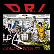 D.R.I. Dealing With It