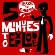 Hearts in Bondage — 5 Minutes to Explode