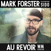 Au Revoir - Mark Forster &amp; Sido