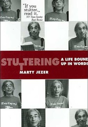 Stuttering: A Life Bound Up in Words (Marty Jezer)