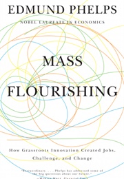 Mass Flourishing (Edmund Phelps)