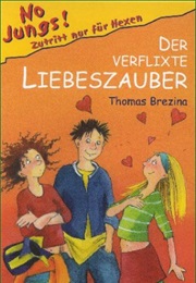 Der Verflixte Liebeszauber (Thomas Brezina)