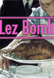 Lez Bomb (2017)