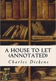 A House to Let (Charles Dickens)