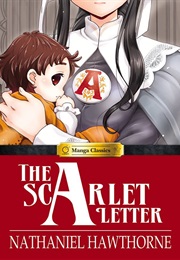 Manga Classics: The Scarlet Letter (Nathaniel Hawthorne, Sunneko Lee, &amp; Crystal Chan)