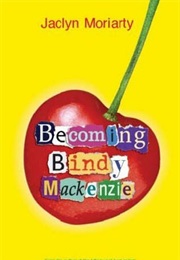 Becoming Bindy Mackenzie (Jaclyn Moriarty)