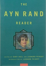 The Ayn Rand Reader (Ayn Rand)