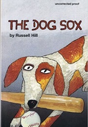 The Dog Sox (Russell Hill)