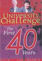 University Challenge: The First 40 Years (Peter Gwyn)