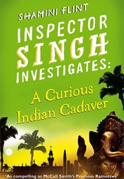 A Curious Indian Cadaver (Shamini Flint)