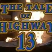 The Tale of Highway 13