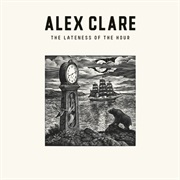 Alex Clare- The Lateness of the Hour