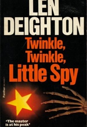 Twinkle, Twinkle, Little Spy (Len Deighton)