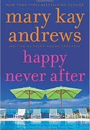 Happily Never After (Mary Kay Andrews)