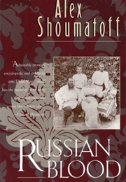 Russian Blood (Alex Shoumatoff)