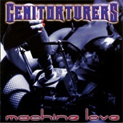 Genitorturers- Machine Love