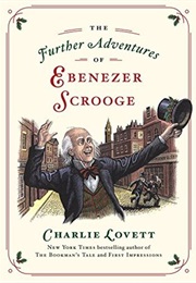 The Further Adventures of Ebenezer Scrooge (Charlie Lovett)